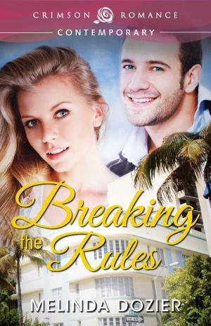 Cover of the book Breaking the Rules by Elley Arden