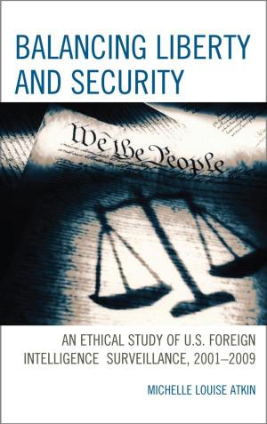 Cover of the book Balancing Liberty and Security by Jennifer M. Suh, Padmanabhan Seshaiyer