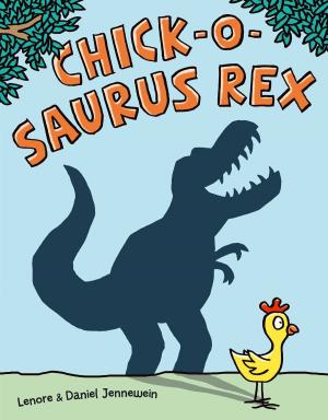 Cover of the book Chick-o-Saurus Rex by John Lennon
