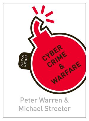 Cover of the book Cyber Crime & Warfare: All That Matters by Alan Titchmarsh