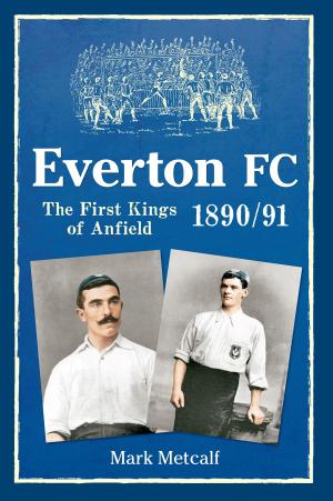Cover of the book Everton FC 1890-91 by Jonathan Trigg