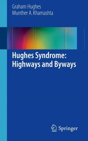 Cover of the book Hughes Syndrome: Highways and Byways by Dudley J. Pennell, Peter J. Ell, Durval C. Costa, S.Richard Underwood
