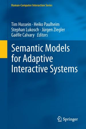 Cover of the book Semantic Models for Adaptive Interactive Systems by Francesco Garbati Pegna, Daniele Sarri, Lucia Recchia, Enrico Cini, Paolo Boncinelli, Marco Vieri