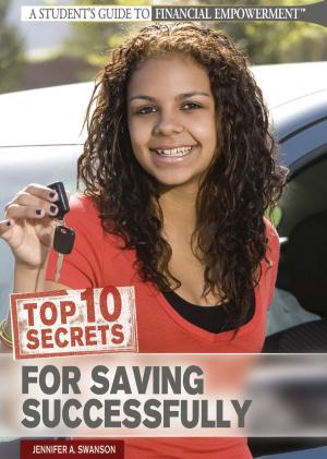 Cover of the book Top 10 Secrets for Saving Successfully by Therese M. Shea