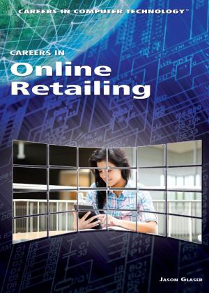 Cover of the book Careers in Online Retailing by Jay Schleifer, Lorena Huddle