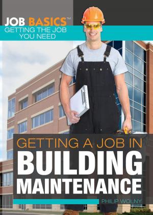 Cover of the book Getting a Job in Building Maintenance by Arie Kaplan