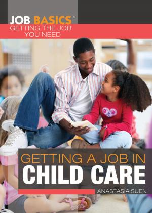 Cover of the book Getting a Job in Child Care by Janey Levy