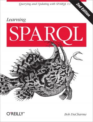 Cover of the book Learning SPARQL by Claire Rowland, Elizabeth Goodman, Martin Charlier, Ann Light, Alfred Lui