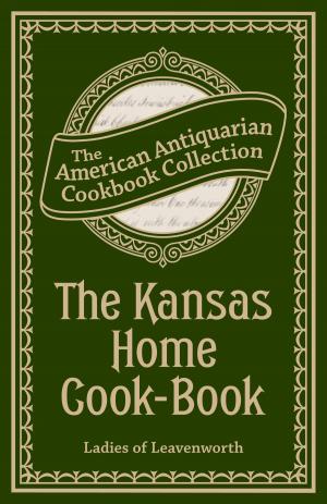 Cover of the book The Kansas Home Cook-Book by Nancy Singleton Hachisu