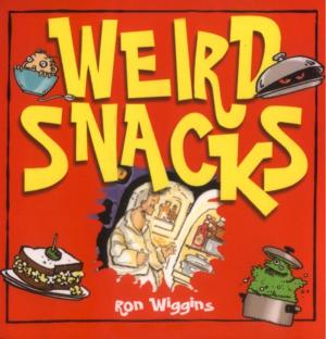 Cover of the book Weird Snacks by Adrian Raeside