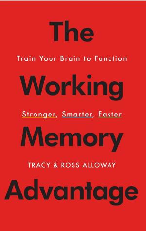 Cover of the book The Working Memory Advantage by John J. Nance