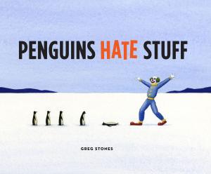 Cover of the book Penguins Hate Stuff by Ben Queen, Karen Paik, John Lasseter