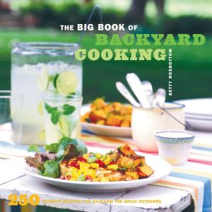bigCover of the book The Big Book of Backyard Cooking by 