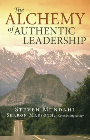 Cover of the book The Alchemy of Authentic Leadership by Aisha Z. Shael