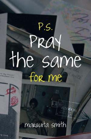 Cover of the book P.S. Pray the Same for Me by Dr.Linda L. Miller