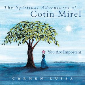 Cover of the book The Spiritual Adventures of Cotin Mirel by CHRISTINA M JOHNSON