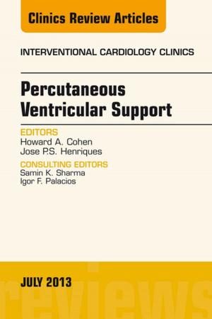 Cover of the book Percutaneous Ventricular Support, An issue of Interventional Cardiology Clinics, E-Book by Marc Shalaby, MD, Edward R. Bollard, MD