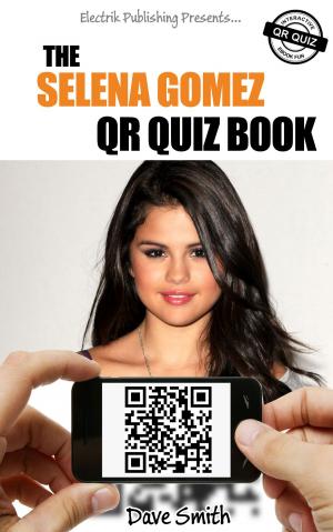 Cover of the book The Selena Gomez QR Quiz Book by Michael G. Reccia