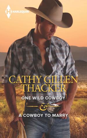 Cover of the book One Wild Cowboy & A Cowboy to Marry by Jane Porter