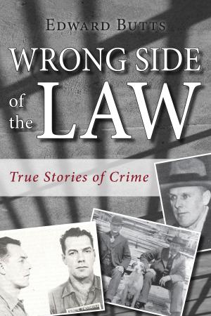 Cover of the book Wrong Side of the Law by Ken S. Coates, Bill Morrison