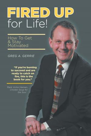 Cover of the book Fired Up For Life by Dr. Lane Robson