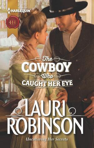 bigCover of the book The Cowboy Who Caught Her Eye by 