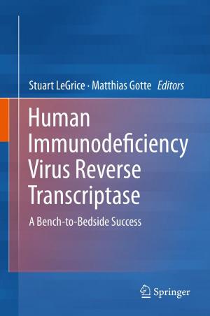 Cover of the book Human Immunodeficiency Virus Reverse Transcriptase by Nihat Özkaya, Dawn L. Leger