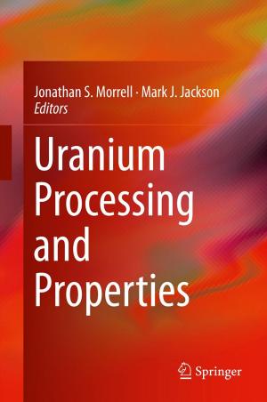 Cover of the book Uranium Processing and Properties by Elettra Venosa, fredric j. harris, Francesco A. N. Palmieri