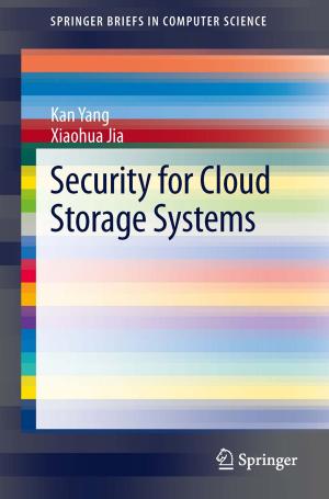 Cover of the book Security for Cloud Storage Systems by Grega Jakus, Sanida Omerović, Sašo Tomažič, Veljko Milutinović