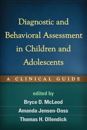 Cover of the book Diagnostic and Behavioral Assessment in Children and Adolescents by Paul L. Wachtel, PhD