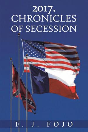Cover of the book 2017. Chronicles of Secession by Alex van Wien