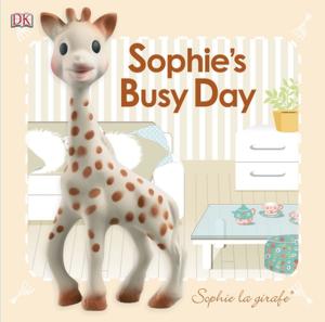 Cover of the book Sophie la girafe: Sophie's Busy Day by Margaret Clyne, Rachel Griffiths
