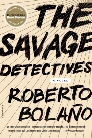 Cover of the book The Savage Detectives by Melania G. Mazzucco