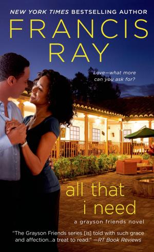 Cover of the book All That I Need by Tranay Adams