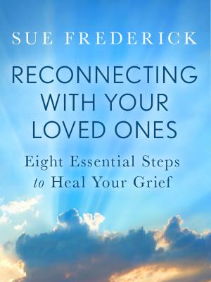Cover of the book Reconnecting with Your Loved Ones by Peggy Lipton, David Dalton, Coco Dalton