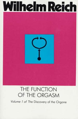Cover of the book The Function of the Orgasm by Maurice Berger
