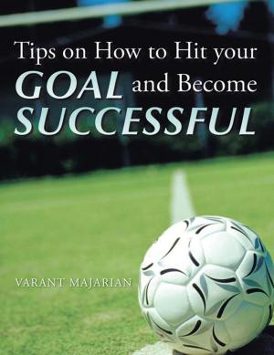 Cover of the book Tips on How to Hit Your Goal and Become Successful by V.