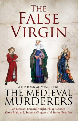 Cover of the book The False Virgin by Antonia Bolingbroke-Kent