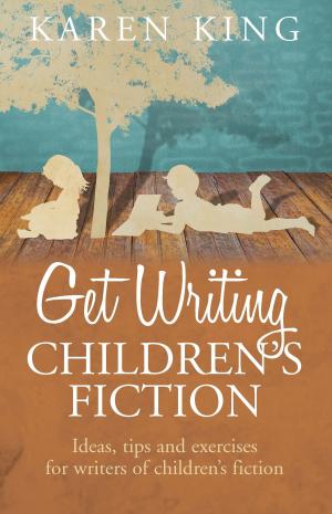 Cover of the book Get Writing Children's Fiction by Anne Douglas