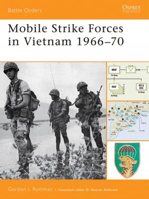 Cover of the book Mobile Strike Forces in Vietnam 1966–70 by Mark Weinman