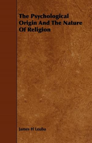 Cover of the book The Psychological Origin And The Nature Of Religion by Longland W.