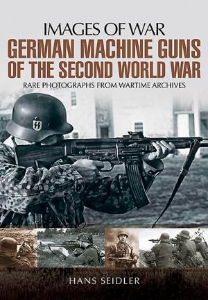 Cover of the book German Machine Guns in the Second World War by Patrick Delaforce