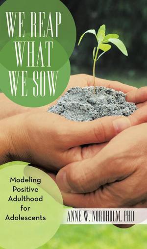 Cover of the book We Reap What We Sow by B.A Nurse