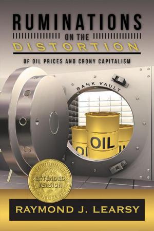 Cover of the book Ruminations on the Distortion of Oil Prices and Crony Capitalism by E. James Logan