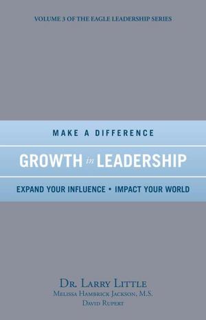 Cover of the book Make a Difference Growth in Leadership by Claudia E. Harsh