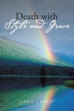 Cover of the book Death with Style and Grace by Jeanette O Gray