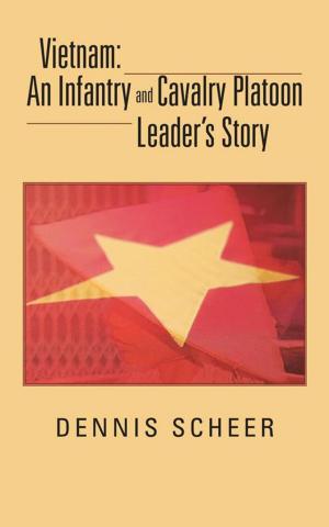 Cover of the book Vietnam: an Infantry and Cavalry Platoon Leader’S Story by Dennis Ford