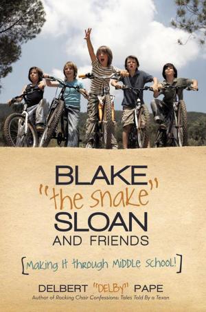 Cover of the book Blake “The Snake” Sloan and Friends by Jana Chapman, Kerri Hamblin, Martie Kraus, Valayre May