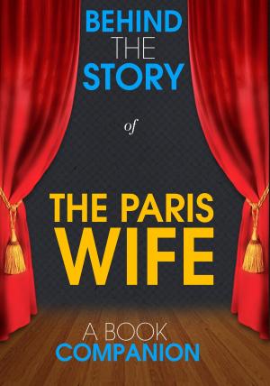 Cover of The Paris Wife - Behind the Story (A Book Companion)