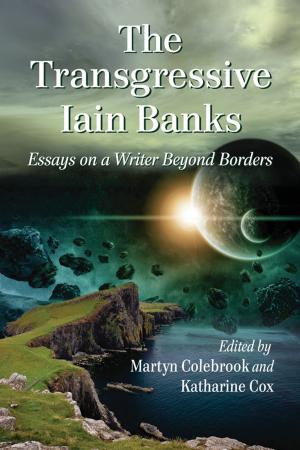 Cover of the book The Transgressive Iain Banks by Julien Lezare